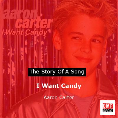 I Want Candy – Aaron Carter