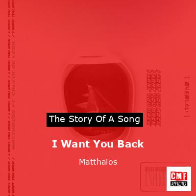 final cover I Want You Back Matthaios