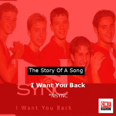 I Want You Back – *NSYNC