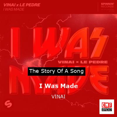 I Was Made – VINAI