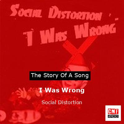 I Was Wrong – Social Distortion
