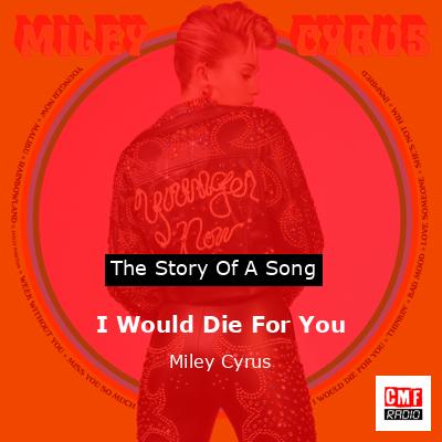 I Would Die For You – Miley Cyrus