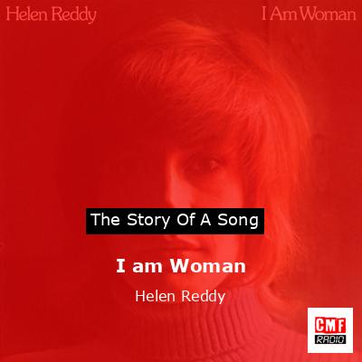 I am Woman – Helen Reddy