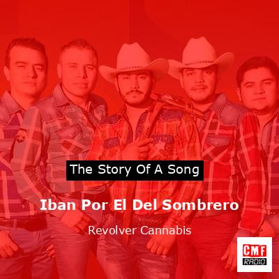 Iban Por El Del Sombrero – Revolver Cannabis