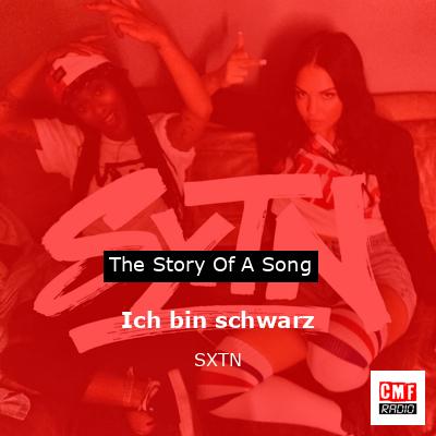 Ich bin schwarz – SXTN