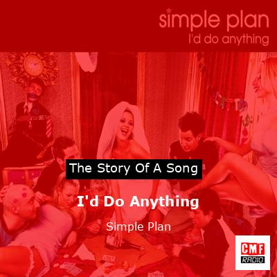 I’d Do Anything – Simple Plan