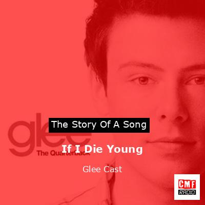 If I Die Young – Glee Cast