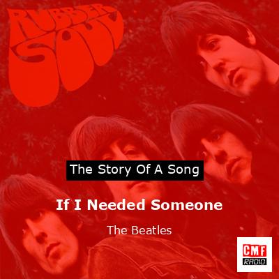 If I Needed Someone – The Beatles