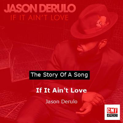 If It Ain’t Love – Jason Derulo