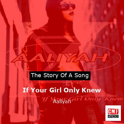 If Your Girl Only Knew – Aaliyah