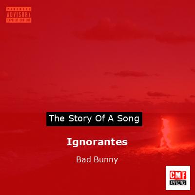 Ignorantes – Bad Bunny