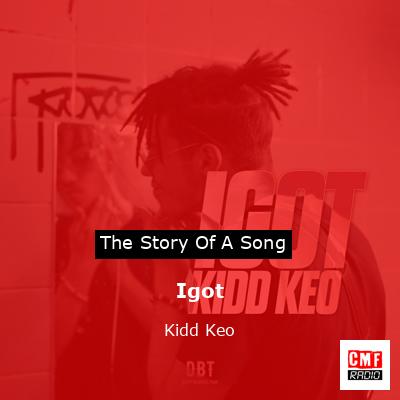 Igot – Kidd Keo