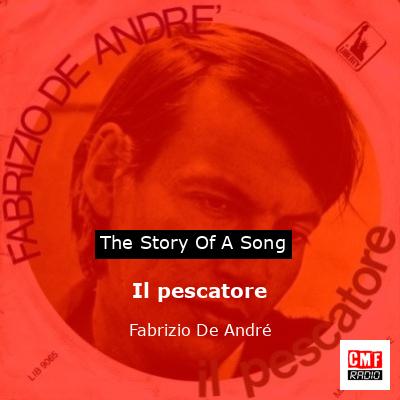 Il pescatore – Fabrizio De André