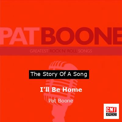 I’ll Be Home – Pat Boone