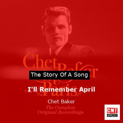 I’ll Remember April – Chet Baker
