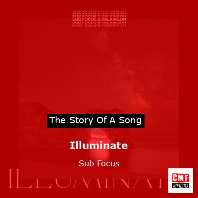 Illuminate – Sub Focus