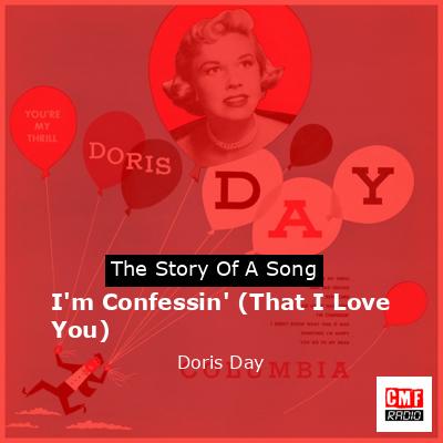I’m Confessin’ (That I Love You) – Doris Day