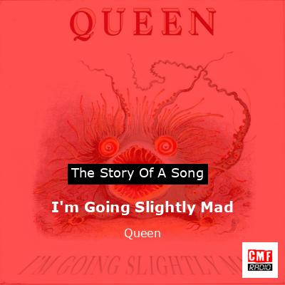 final cover Im Going Slightly Mad Queen