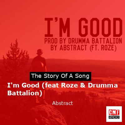 I’m Good (feat Roze & Drumma Battalion) – Abstract