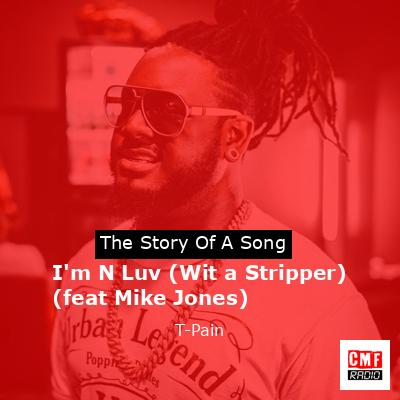 I’m N Luv (Wit a Stripper) (feat Mike Jones) – T-Pain