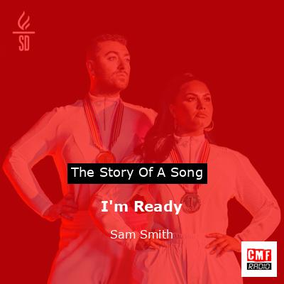 I’m Ready – Sam Smith