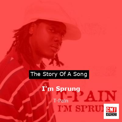 I’m Sprung – T-Pain