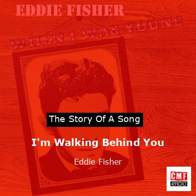 final cover Im Walking Behind You Eddie Fisher