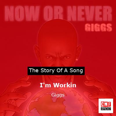I’m Workin – Giggs