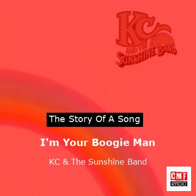 I’m Your Boogie Man – KC & The Sunshine Band