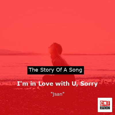 final cover Im in Love with U Sorry jsan