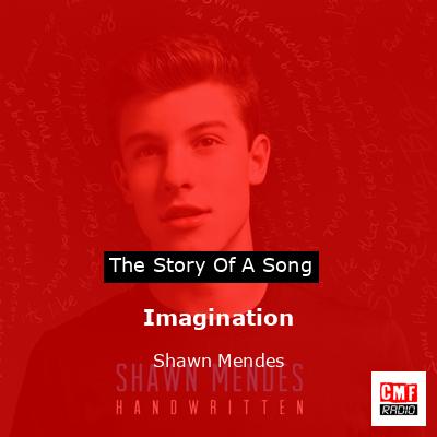 Shawn Mendes, Imagination- Lyrics in 2023