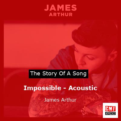 Impossible – Acoustic – James Arthur
