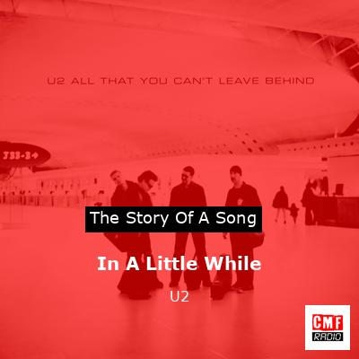 In A Little While – U2