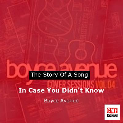 In Case You Didn’t Know – Boyce Avenue