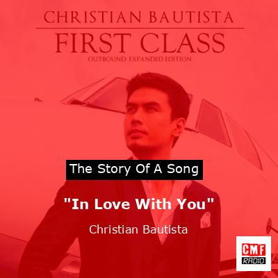 “In Love With You” – Christian Bautista