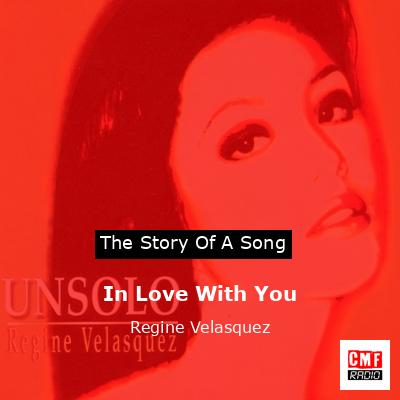 In Love With You – Regine Velasquez