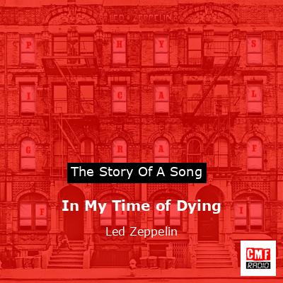 In My Time of Dying – Led Zeppelin