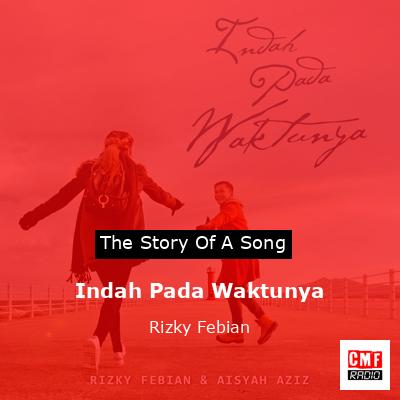 Indah Pada Waktunya – Rizky Febian