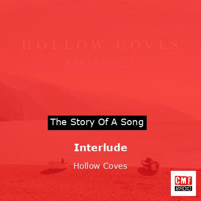 Interlude – Hollow Coves