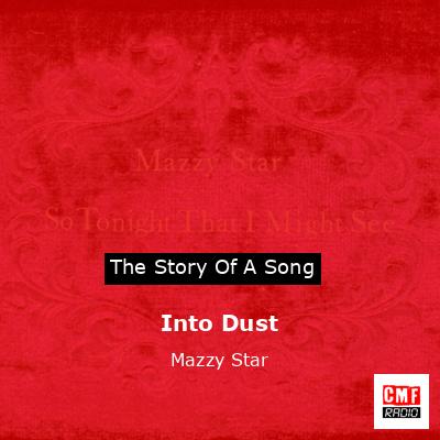 final cover Into Dust Mazzy Star