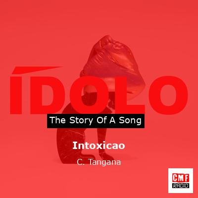Intoxicao – C. Tangana