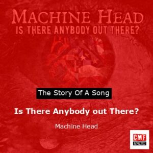 Final Cover Is There Anybody Out There Machine Head 300x300 