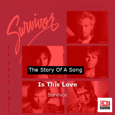 Is This Love – Survivor