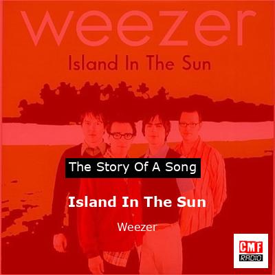 Island In The Sun – Weezer