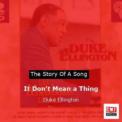 It Don’t Mean a Thing – Duke Ellington