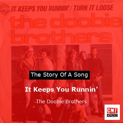 It Keeps You Runnin’ – The Doobie Brothers