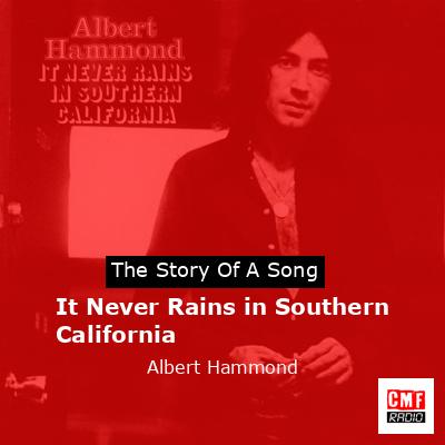 It Never Rains in Southern California – Albert Hammond