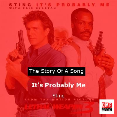 It’s Probably Me – Sting
