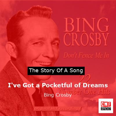 I’ve Got a Pocketful of Dreams – Bing Crosby
