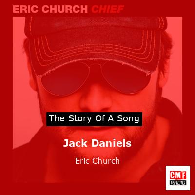 Jack Daniels – Eric Church